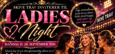 SKIVE - Ladies Night på mandag - Snart sidste chance for at købe billet