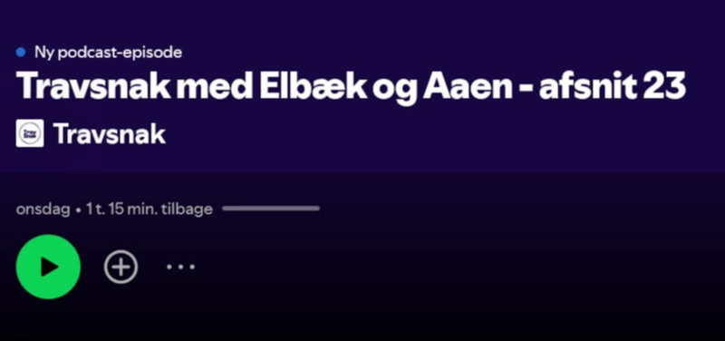 Podcast: Travsnak med Dyhrberg, Aaen og Elbæk - Afsnit 23